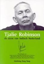 Tjalie Robinson, de stem van Indisch Nederland 9789080143333, Gelezen, Bert Paasman, Edy Seriese, Verzenden