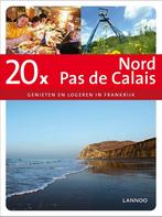 20X Nord pas de Calais / 20 x gidsen 9789020991475, Verzenden, Zo goed als nieuw, Angélique van der Horst