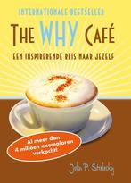 The Why Cafe - Waarom ben je hier? (Nederlandstalig), Gelezen, Verzenden, John P. Strelecky