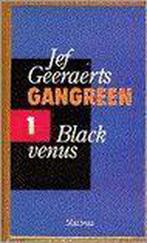 Black Venus / Gangreen / 1 9789022312988 Jef Geeraerts, Verzenden, Gelezen, Jef Geeraerts