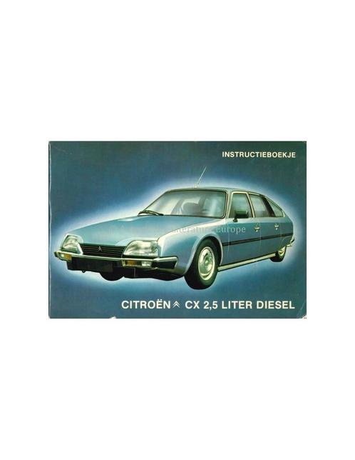 1981 CITROEN CX 2.5 LITER DIESEL INSTRUCTIEBOEKJE NEDERLANDS, Autos : Divers, Modes d'emploi & Notices d'utilisation, Enlèvement ou Envoi
