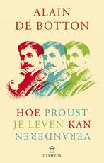 Hoe Proust je leven kan veranderen 9789046705124, Boeken, Verzenden, Zo goed als nieuw, Alain de Botton