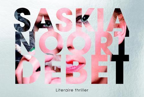 Debet 9789049802981 Saskia Noort, Boeken, Thrillers, Gelezen, Verzenden