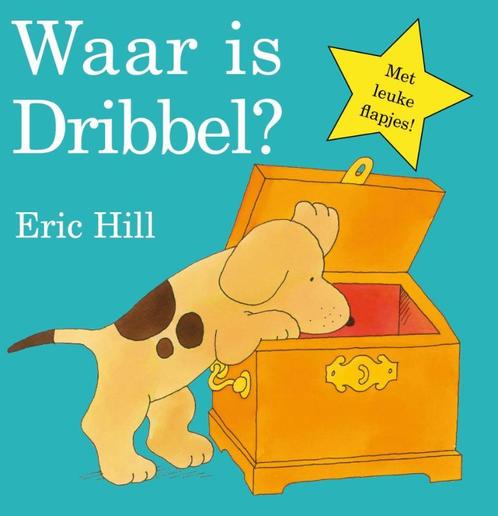 Waar is Dribbel? / Dribbel 9789047515654 Eric Hill, Boeken, Kinderboeken | Baby's en Peuters, Gelezen, Verzenden