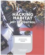 Hacking habitat 9789462082687, Boeken, Verzenden, Zo goed als nieuw
