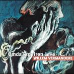 cd - Willem Vermandere - Omda'k Geiren Leve