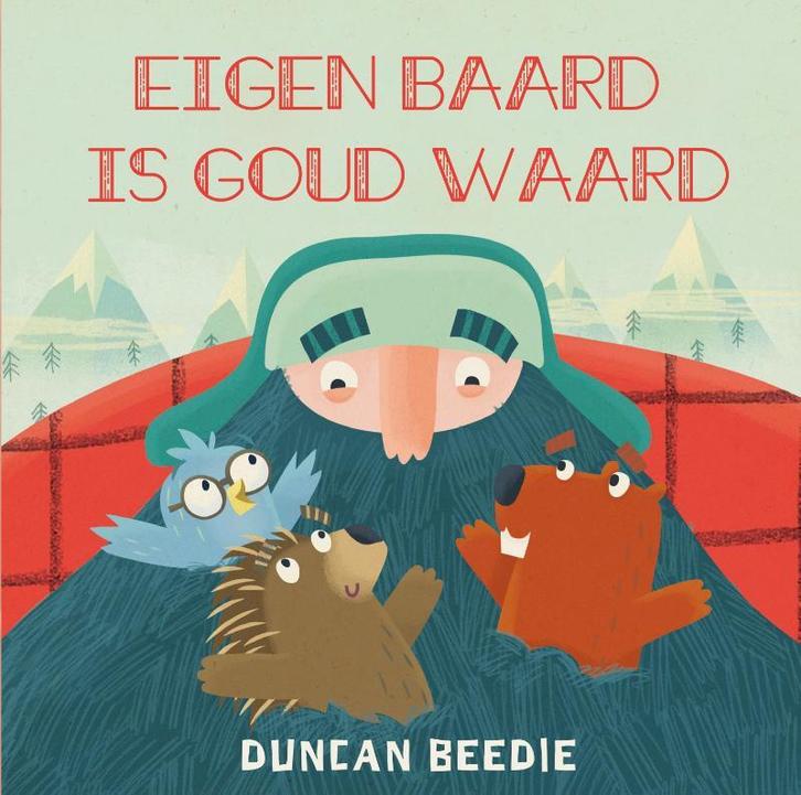 Eigen baard is goud waard 9789045325132 Duncan Beedie, Boeken, Prentenboeken en Plaatjesalbums, Zo goed als nieuw, Verzenden