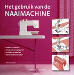 Het gebruik van de naaimachine 9789048303847 Marie Clayton, Verzenden, Zo goed als nieuw, Marie Clayton
