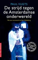 De strijd tegen de Amsterdamse onderwereld / True Crime, Boeken, Verzenden, Gelezen, Paul Vugts