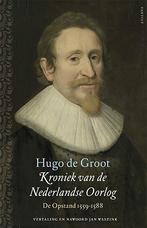 Kroniek van de Nederlandse Oorlog 9789460041563, Boeken, Hugo de Groot, Zo goed als nieuw, Verzenden