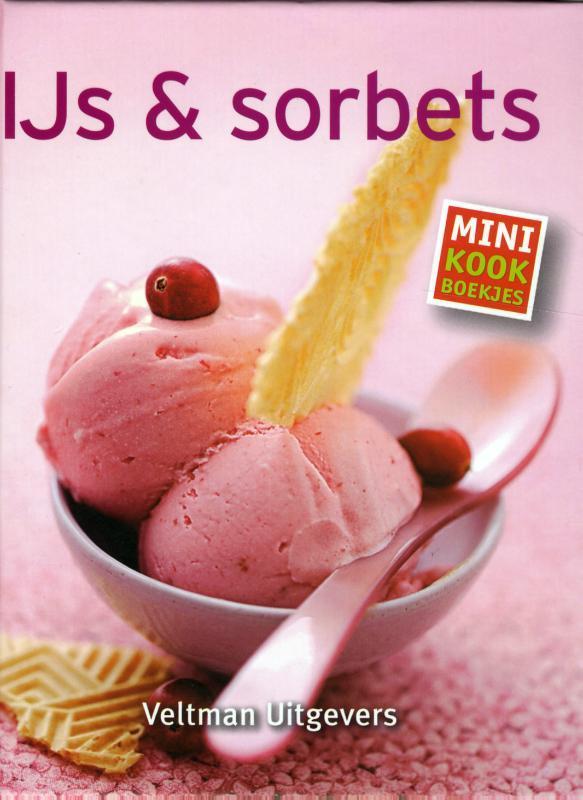 IJs en sorbets / Mini kookboekjes 9789048307678, Boeken, Kookboeken, Gelezen, Verzenden