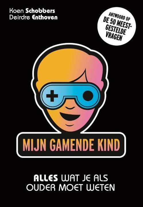 Mijn gamende kind 9789493213043 Koen Schobbers, Boeken, Zwangerschap en Opvoeding, Zo goed als nieuw, Verzenden