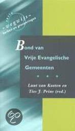 Bond Van Vrije Evangelische Gemeenten 9789043505703, Boeken, Prins, Gelezen, Verzenden