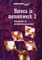 Horeca  is mensenwerk deel 2, Boeken, Verzenden, Nieuw