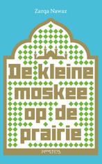 De kleine moskee op de prairie 9789044629484 Zarqa Nawaz, Verzenden, Zo goed als nieuw, Zarqa Nawaz
