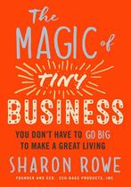 Magic of Tiny Business 9781523094783 Sharon Rowe, Boeken, Verzenden, Gelezen, Sharon Rowe