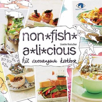 Non-fish-a-licious 9789079872299 Lisette Kreischer, Verzenden, Lisette Kreischer