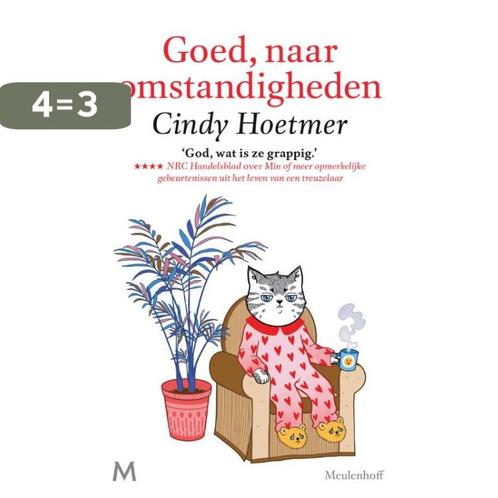Goed, naar omstandigheden 9789029094795 Cindy Hoetmer, Boeken, Overige Boeken, Zo goed als nieuw, Verzenden