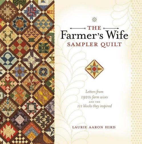 Farmers Wife Sampler Quilt 9780896898288 Laurie Aaron Hird, Boeken, Overige Boeken, Zo goed als nieuw, Verzenden