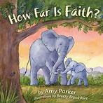 How Far is Faith (Faith, Hope, Love). Parker, Brookshire, Verzenden, Zo goed als nieuw, Amy Parker, Breezy Brookshire