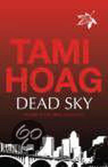 Dead Sky 9780752868981 Tami Hoag, Verzenden, Tami Hoag
