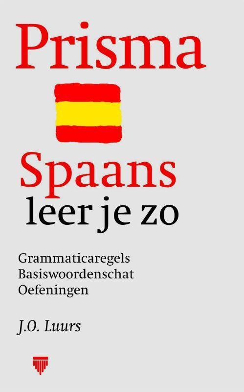 Zo leer je Spaans / Prisma taal 9789027467492 J.O. Luurs, Boeken, Overige Boeken, Zo goed als nieuw, Verzenden
