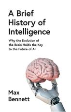 A Brief History of Intelligence 9780008560096 Max S Bennett, Boeken, Verzenden, Zo goed als nieuw, Max S Bennett