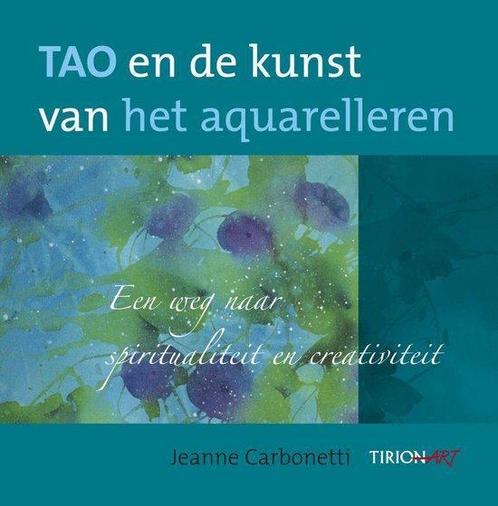 Tao en de kunst van het aquarelleren - Jeanne Carbonetti - 9, Boeken, Esoterie en Spiritualiteit, Verzenden