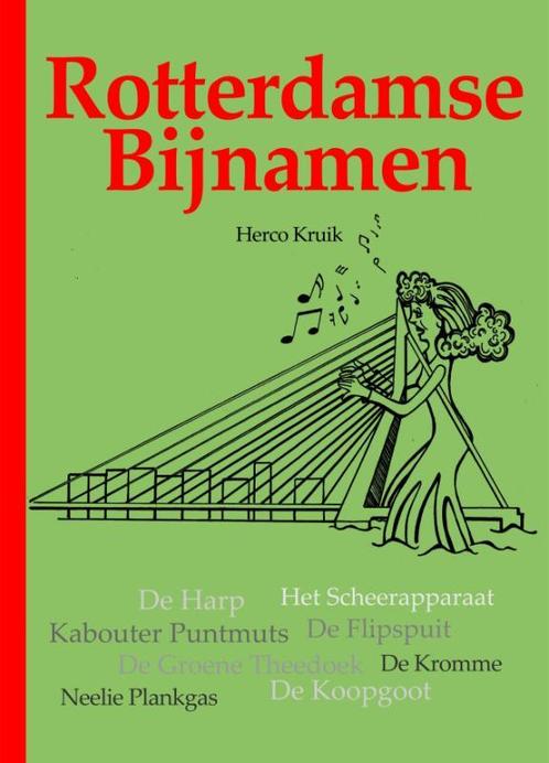 Rotterdamse Bijnamen 9789081681605 Herco Kruik, Boeken, Stripverhalen, Zo goed als nieuw, Verzenden