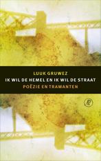 Ik wil de hemel en ik wil de straat 9789029505901, Boeken, Verzenden, Gelezen, Luuk Gruwez