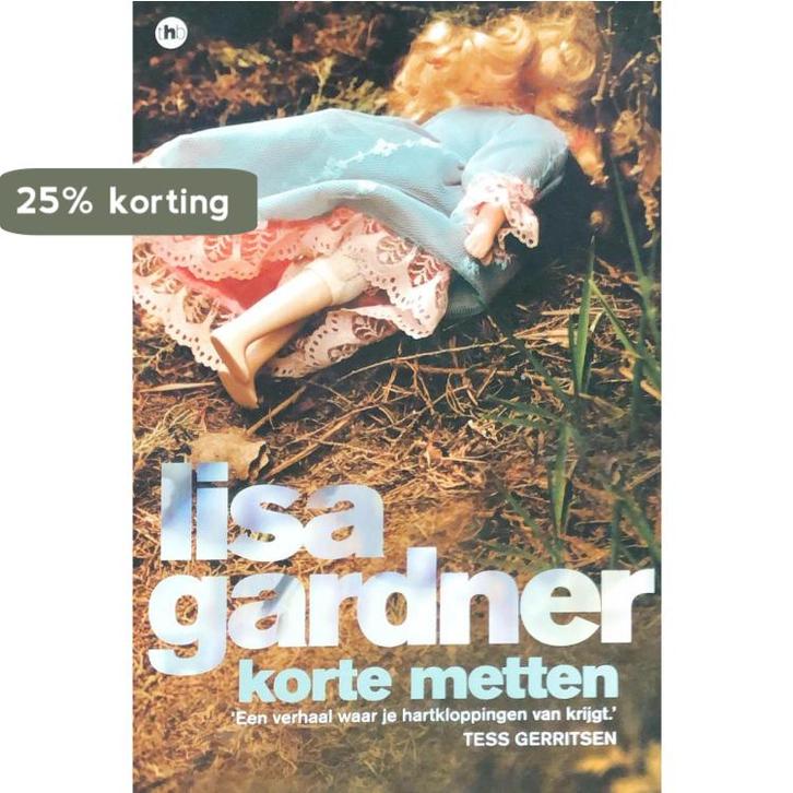 Korte metten 9789044341928 Lisa Gardner, Livres, Thrillers, Envoi