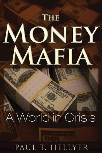 The Money Mafia 9781634240062 Paul T. Hellyer, Verzenden, Paul T. Hellyer