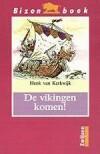 De vikingen komen! / Bizon boek 9789027604675, Verzenden, Gelezen, Henk van Kerkwijk