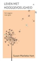 Leven met hooggevoeligheid 9789025906993 Susan Marletta-Hart, Boeken, Verzenden, Zo goed als nieuw, Susan Marletta-Hart