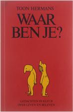 Waar ben je 9789010033871 Toon Hermans, Boeken, Verzenden, Gelezen, Toon Hermans