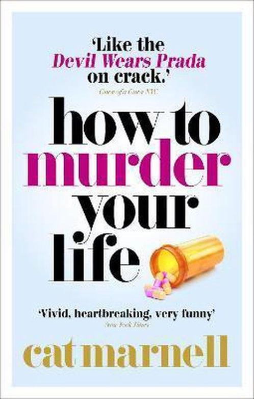 How to Murder Your Life 9780091957360 Cat Marnell, Boeken, Overige Boeken, Zo goed als nieuw, Verzenden