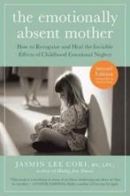 The Emotionally Absent Mother 9781615193820 Jasmin Lee Cori, Boeken, Verzenden, Zo goed als nieuw, Jasmin Lee Cori