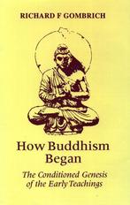 How Buddhism Began - Richard F. Gombrich - 9788121508124 - H, Verzenden, Nieuw