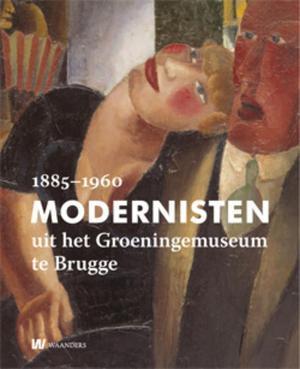 Modernisten uit het Groeningemuseum in Brugge 1885-1960, Boeken, Taal | Overige Talen, Verzenden