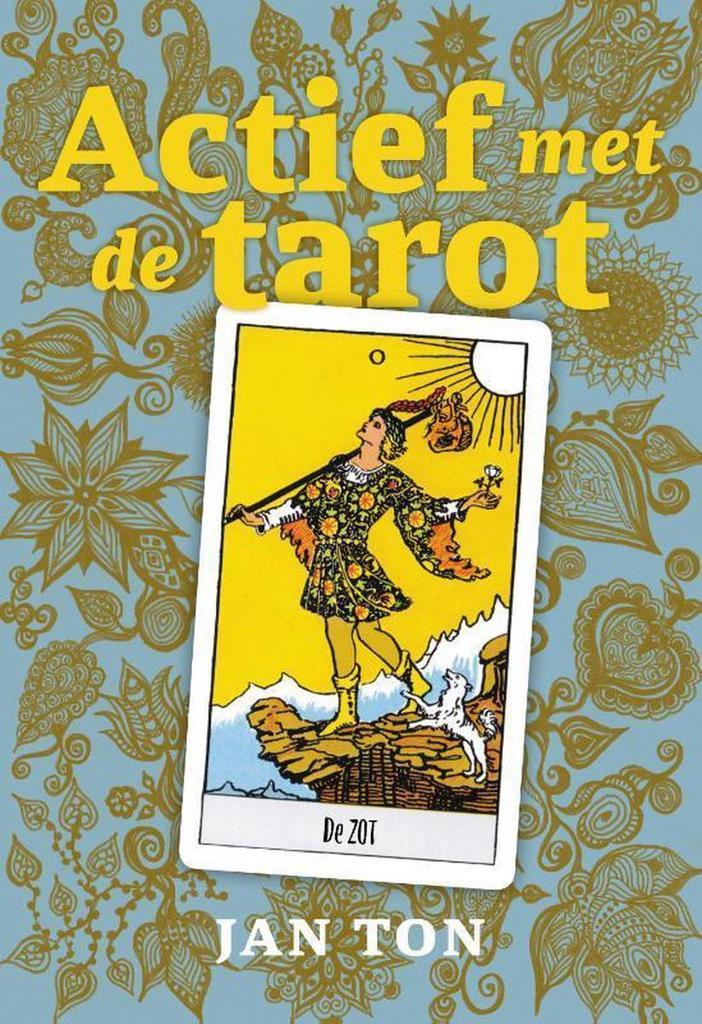 Actief met de tarot 9789491557484 Jan Ton, Boeken, Esoterie en Spiritualiteit, Zo goed als nieuw, Verzenden