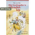 Mijn lievelingsdier is gebraden kip 9789000037308, Verzenden, Gelezen, Bies Van Ede