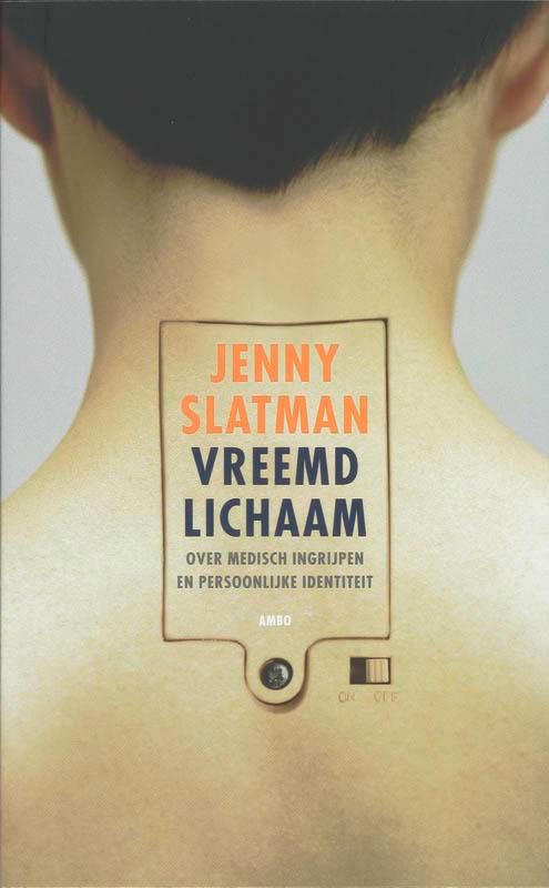 Vreemd lichaam 9789026319808 Jenny Slatman, Boeken, Gezondheid, Dieet en Voeding, Zo goed als nieuw, Verzenden