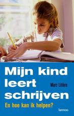 Mijn kind leert schrijven (en hoe kan ik helpen) M. Litiere, Boeken, Verzenden, Zo goed als nieuw, M. Litiere