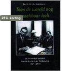 TOEN DE WERELD NOG MAAKBAAR LEEK 9789012083515, Boeken, Verzenden, Gelezen, H.A.C.M. Notenboom