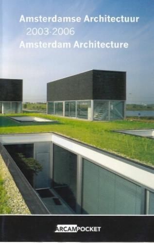 Amsterdamse Architectuur 2003 - 2006 Amsterdam Architecture, Boeken, Kunst en Cultuur | Architectuur, Zo goed als nieuw, Verzenden