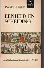 Eenheid en scheiding. Geschiedenis der Nederlanden 1477-1813, Boeken, Verzenden, Gelezen, Rogier