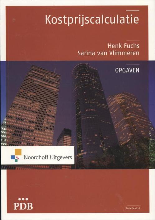 Kostprijscalculatie / Opgaven / PDB 9789001816698, Boeken, Economie, Management en Marketing, Gelezen, Verzenden