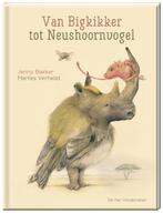 Van Bigkikker tot Neushoornvogel 9789051168839, Verzenden, Zo goed als nieuw, Marlies Verhelst