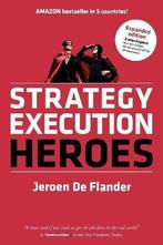 Strategy Execution Heroes - expanded edition 9789081487344, Verzenden, Jeroen de Flander