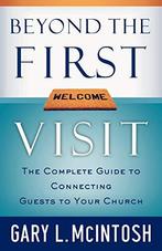 Beyond the First Visit: The Complete Guide To Connecting, Boeken, Verzenden, Zo goed als nieuw, Gary L. Mcintosh